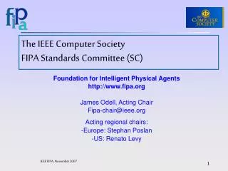 The IEEE Computer Society FIPA Standards Committee (SC)