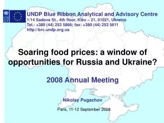 Soaring food prices: a window of opportunities for Russia and Ukraine? 2008 Annual Meeting