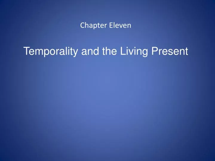 chapter eleven temporality and the living present
