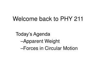 Welcome back to PHY 211