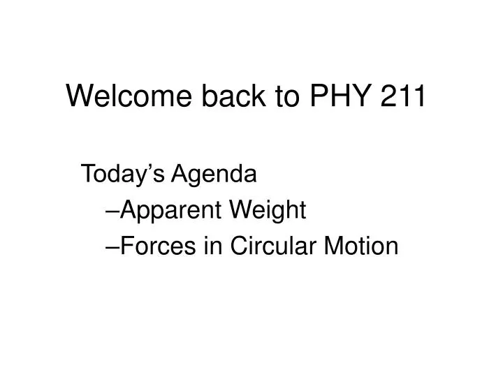 welcome back to phy 211