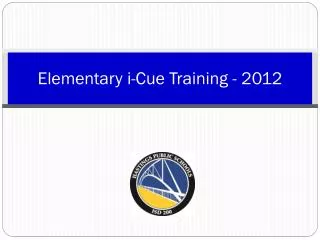 Elementary i -Cue Training - 2012