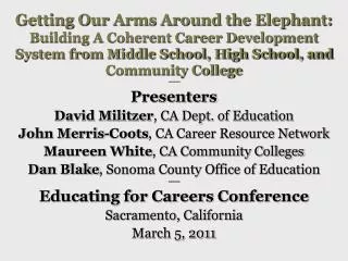Getting Our Arms Around the Elephant: Building A Coherent Career Development System from Middle School, High School, and