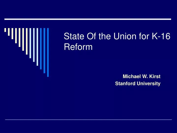 state of the union for k 16 reform