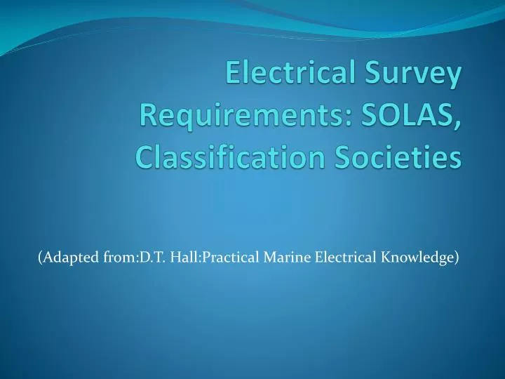 electrical survey requirements solas classification societies