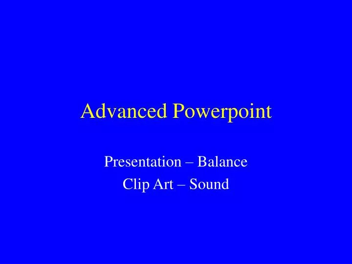 advanced powerpoint