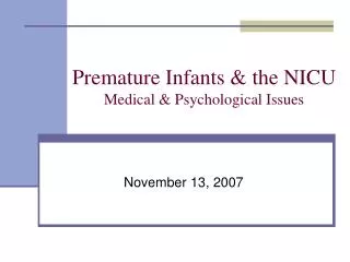 Premature Infants &amp; the NICU Medical &amp; Psychological Issues