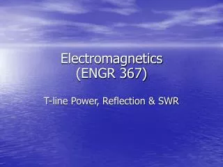 Electromagnetics (ENGR 367)