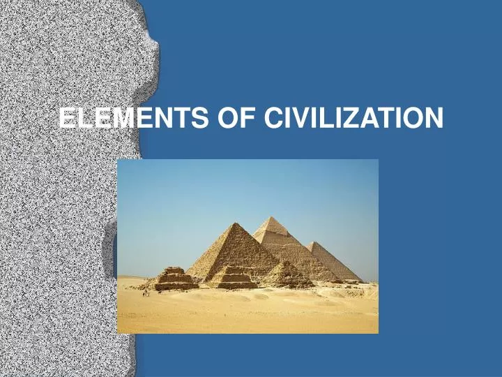 elements of civilization