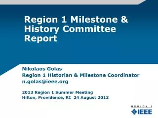 Region 1 Milestone &amp; History Committee Report