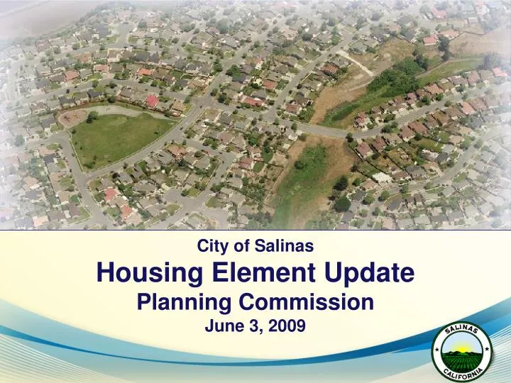 city of salinas housing element update planning commission june 3 2009