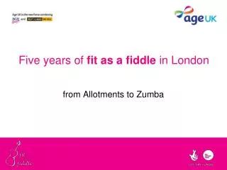 Five years of fit as a fiddle in London