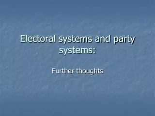 Electoral systems and party systems: