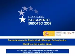 Presentation on the Electronically Managed Polling Station. Ministry of the Interior. Spain.