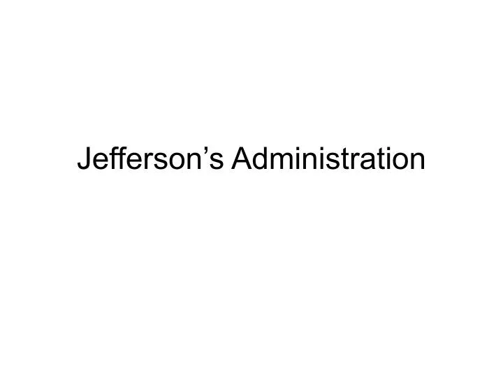 jefferson s administration