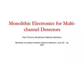 Monolithic Electronics for Multi-channel Detectors