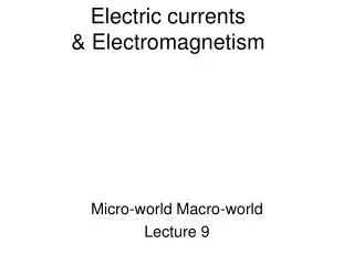 Electric currents &amp; Electromagnetism