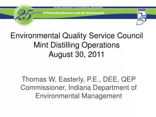 Environmental Quality Service Council Mint Distilling Operations August 30, 2011