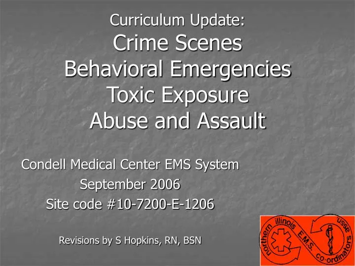 curriculum update crime scenes behavioral emergencies toxic exposure abuse and assault