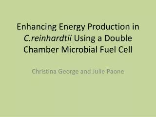 Enhancing Energy Production in C.reinhardtii Using a Double Chamber Microbial Fuel Cell
