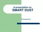 A presentation on SMART DUST - slide 1