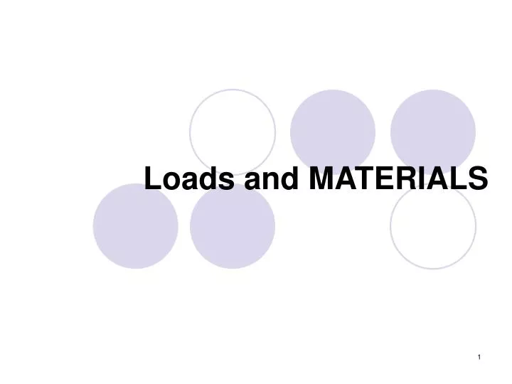 loads and materials