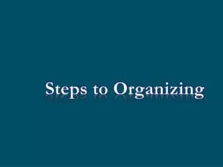 Steps to Organizing