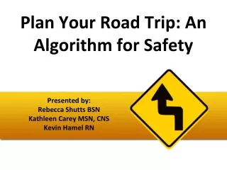 Plan Your Road Trip: An Algorithm for Safety