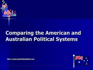 Comparing the American and Australian Political Systems