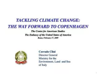 TACKLING CLIMATE CHANGE: THE WAY FORWARD TO COPENHAGEN The Center for American Studies The Embassy of the United Stat