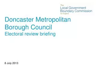 Doncaster Metropolitan Borough Council Electoral review briefing