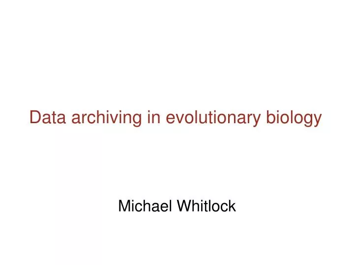 data archiving in evolutionary biology