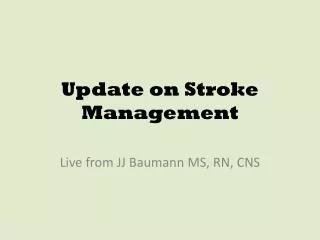 Update on Stroke Management