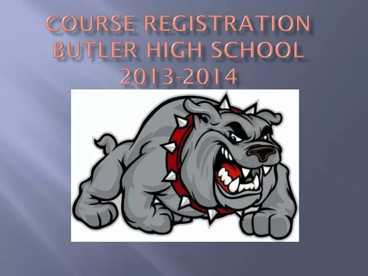 course registration butler high school 2013 2014