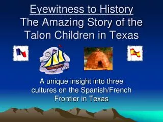 eyewitness to history the amazing story of the talon children in texas