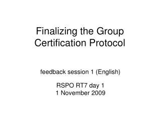 Finalizing the Group Certification Protocol