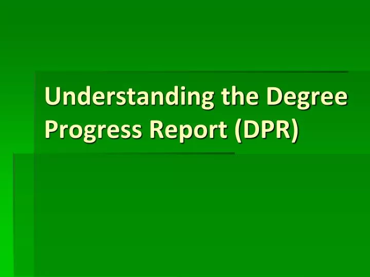 understanding the degree progress report dpr