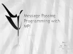 Message Passing Programming with MPI - slide 1