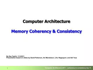 Computer Architecture Memory Coherency &amp; Consistency