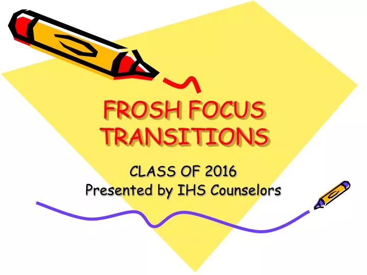 frosh focus transitions