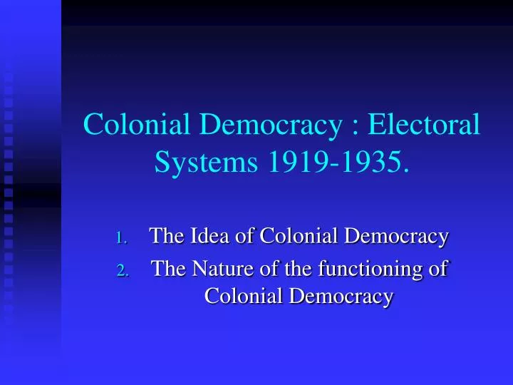 colonial democracy electoral systems 1919 1935