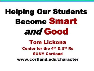Helping Our Students Become Smart and Good