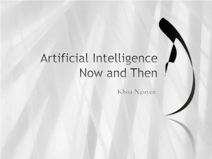 artificial intelligence now and then