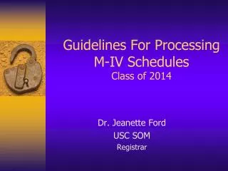 Guidelines For Processing M-IV Schedules Class of 2014