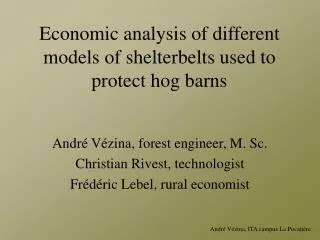 Economic analysis of different models of shelterbelts used to protect hog barns