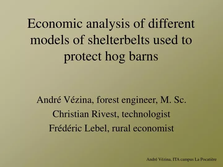 economic analysis of different models of shelterbelts used to protect hog barns