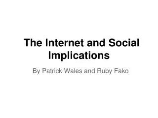 The Internet and Social Implications