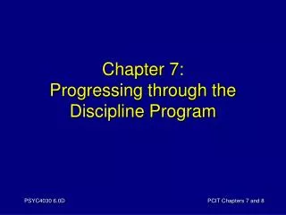 Chapter 7: Progressing through the Discipline Program