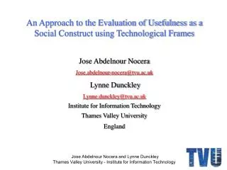 An Approach to the Evaluation of Usefulness as a Social Construct using Technological Frames Jose Abdelnour Nocera Jose