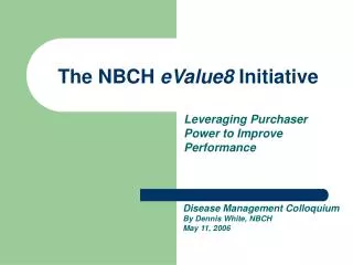 The NBCH eValue8 Initiative